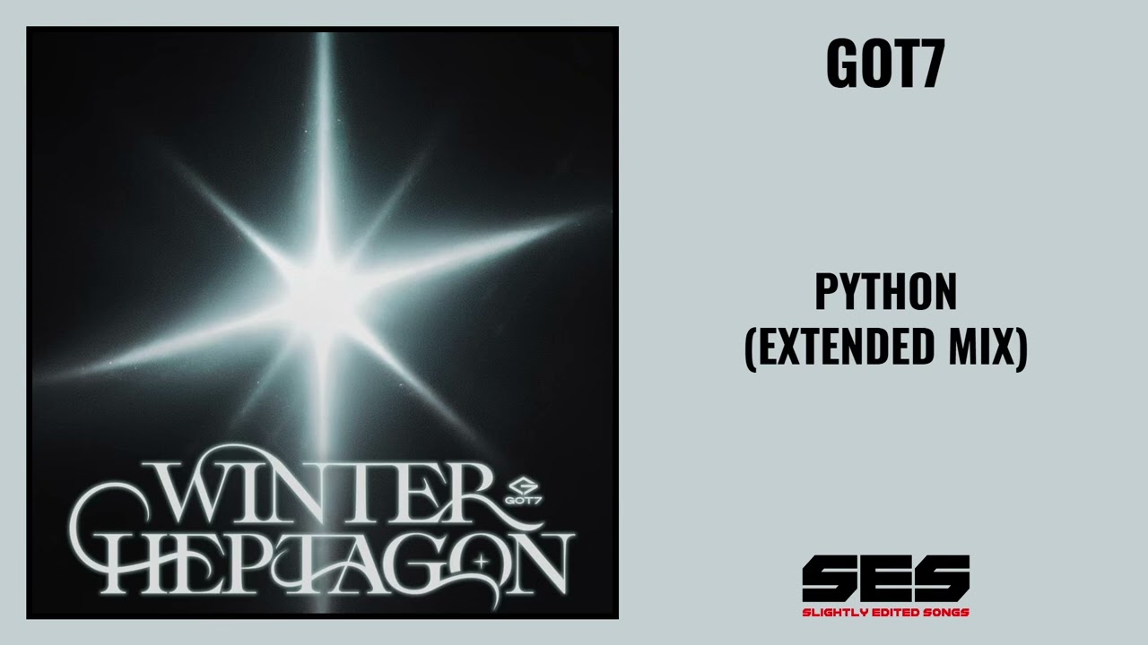 GOT7 - Python (Extended Mix)