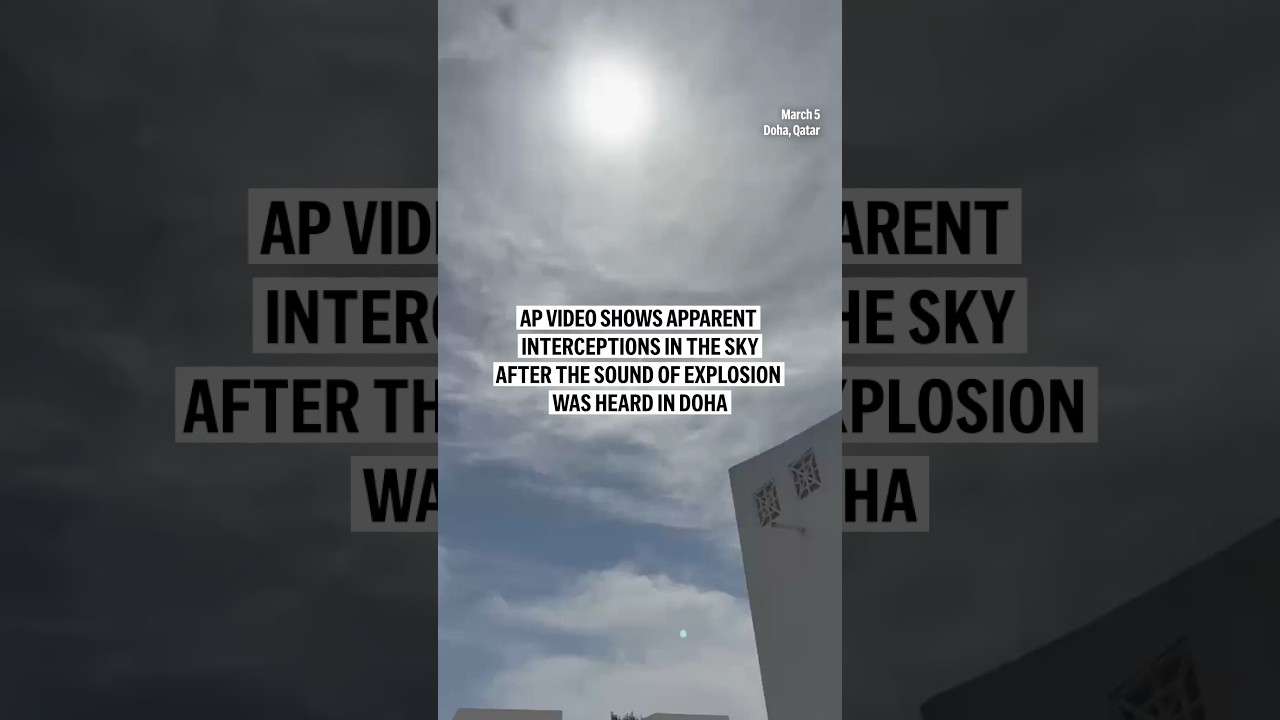 AP video shows apparent interceptions in the sky after the sound of explosion was heard in Doha