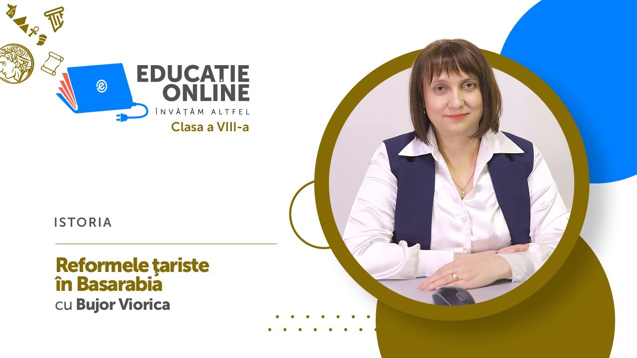 Istoria, Clasa a VIII-a, Reformele ţariste în Basarabia
