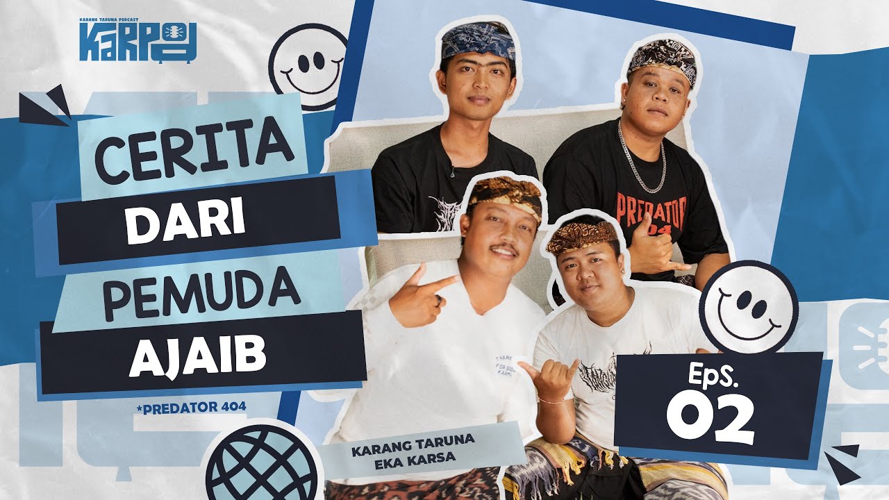 KARPOD Eps.02 - CERITA DARI PEMUDA AJAIB | FT. STT PUTRA MANDALA UNGASAN