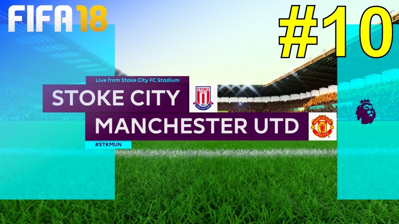 FIFA 18 - Manchester United Career Mode #10: vs. Stoke City (Premier League - Away)