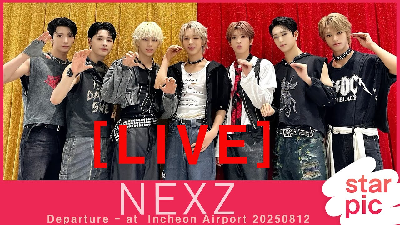 [LIVE]  NEXZ Departure - at  Incheon Airport 20250812