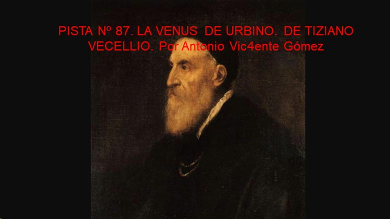 087/096. LA VENUS DE URBINO. TIZIANO VEZELLIO. VIDEOGUIAS DE ITALIA. AUDIOGUIAS.