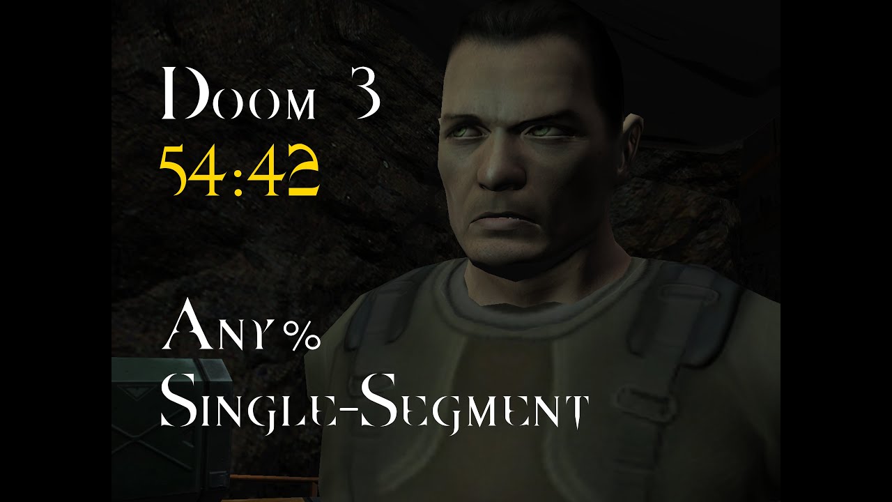 Doom 3 - Any% - Single-Segment Speedrun - 54:42