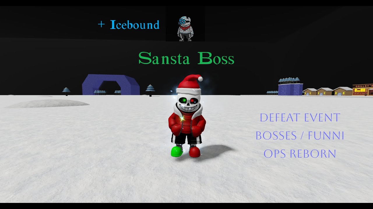 Defeat Event [ SanstaBoss and Icebound ] / Funni ops reborn