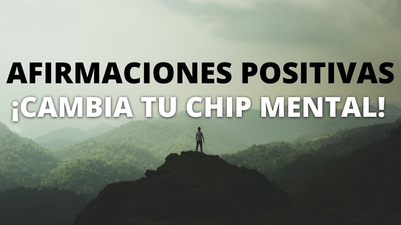 AFIRMACIONES POSITIVAS PARA CAMBIAR EL CHIP MENTAL | CAMBIAR LA MENTALIDAD Y ACTITUD | ❤ EASY ZEN