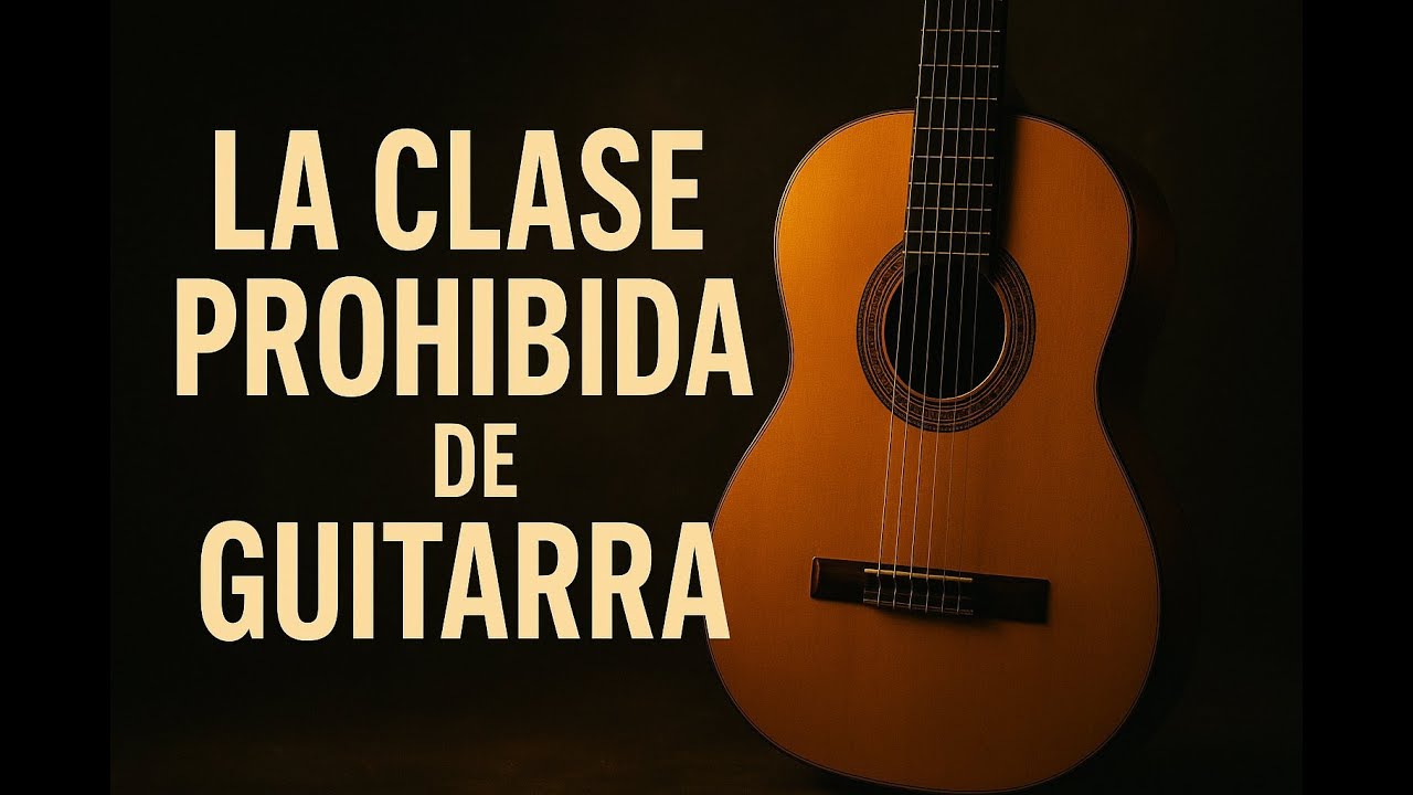 La Clase PROHIBIDA de GUITARRA