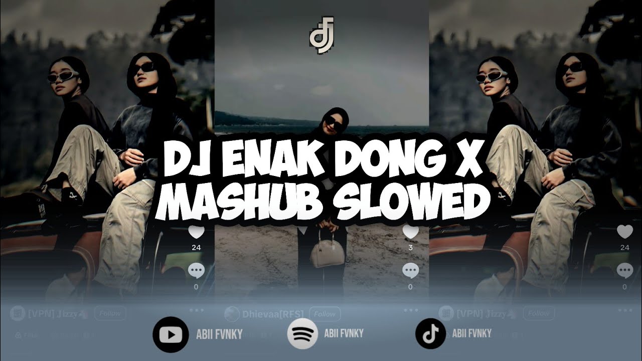 DJ ENAK DONG X MASHUB SLOWED SOUND JJ YANG KALIAN CARI VIRALL TIKTOK 2024!!!