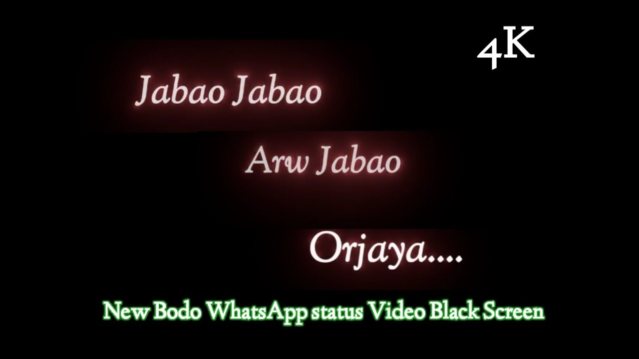 Jabao Jaobao Arw Jabao Orjaya New Bodo WhatsApp status black Screen video 2025 @Sainabodarsima
