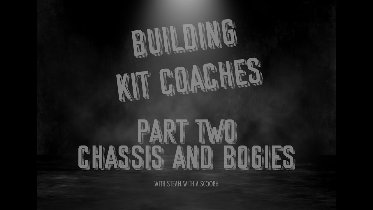Building a Comet Coach Kit - (Part 2) The Chassis and Bogies - SWAS Episode 30