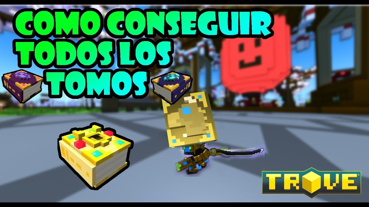 Como conseguir todos los TOMOS de trove ~Trove en Español~