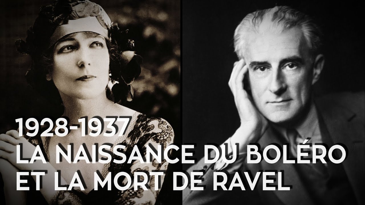 Qui a volé le Boléro de Ravel ? # 1 : 1928-1937 : La naissance du Boléro et la mort de Ravel