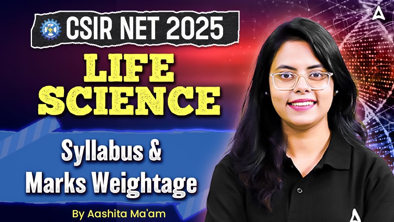 CSIR NET Life Science Syllabus 2025 | CSIR NET Life Science Chapter Wise Weightage