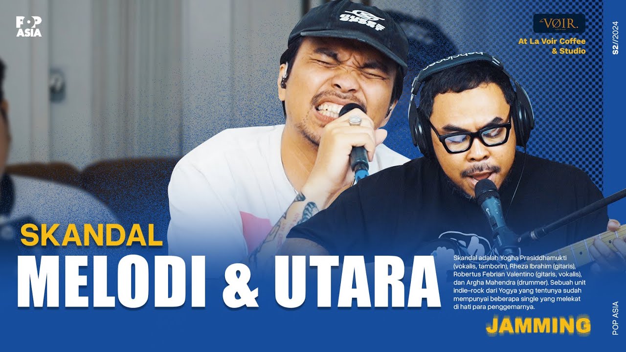 SKANDAL - MELODI // UTARA | LIVE AT LA VOIR COFFEE & STUDIO #40