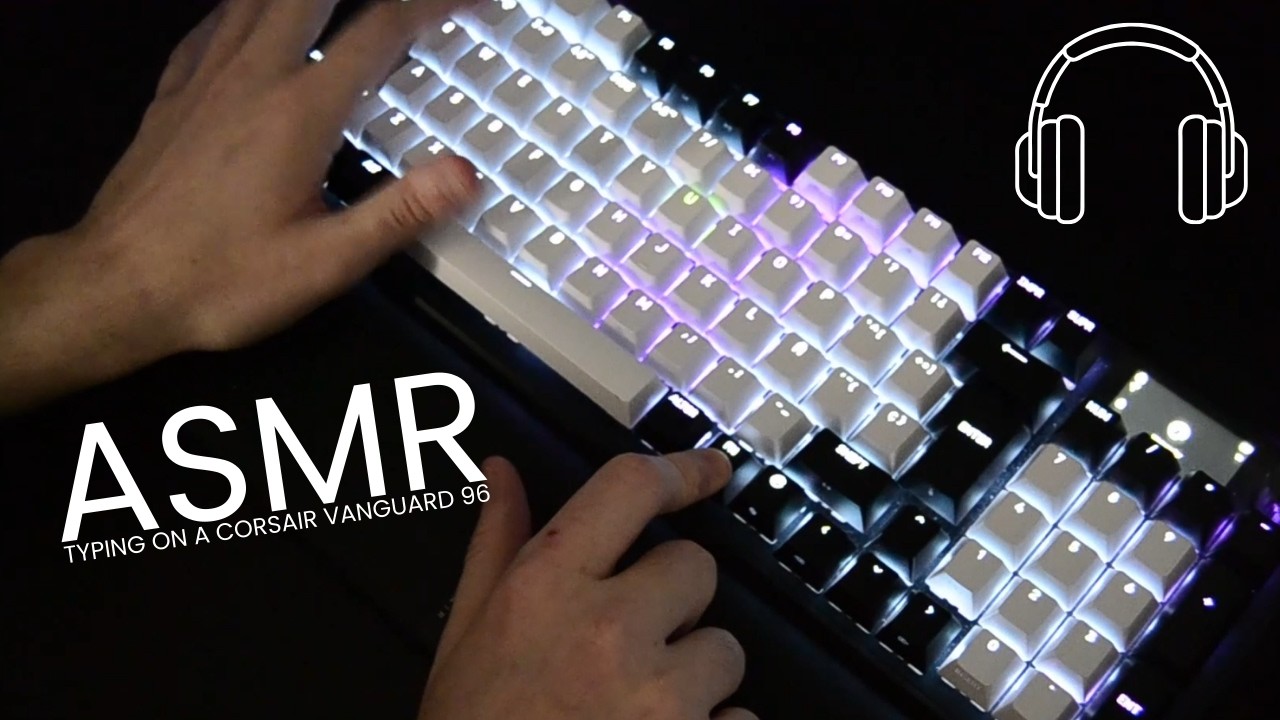 ASMR TYPING ON A CORSAIR VANGUARD 96