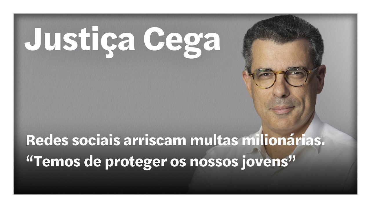 Redes sociais arriscam multas milionárias. “Temos de proteger os nossos jovens” | Justiça Cega