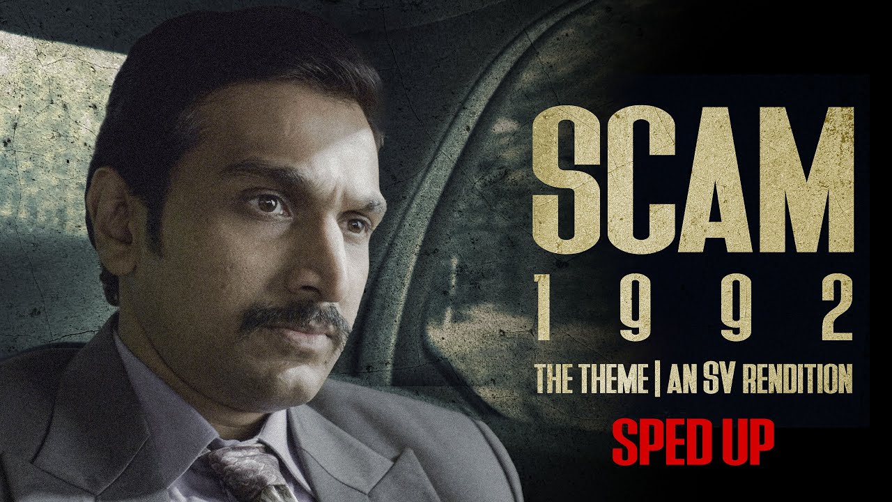 Scam 1992 Theme - Sped Up (SV Rendition) | Harshad Mehta | Mass BGM | Cinematic Score