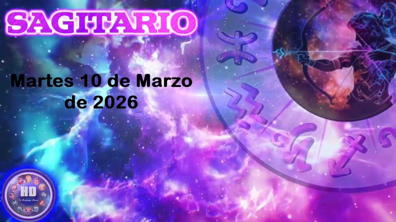 ♐ Sagitario 🎯 Se abre un camino | Horóscopo de hoy Sagitario martes 10 de marzo de 2026