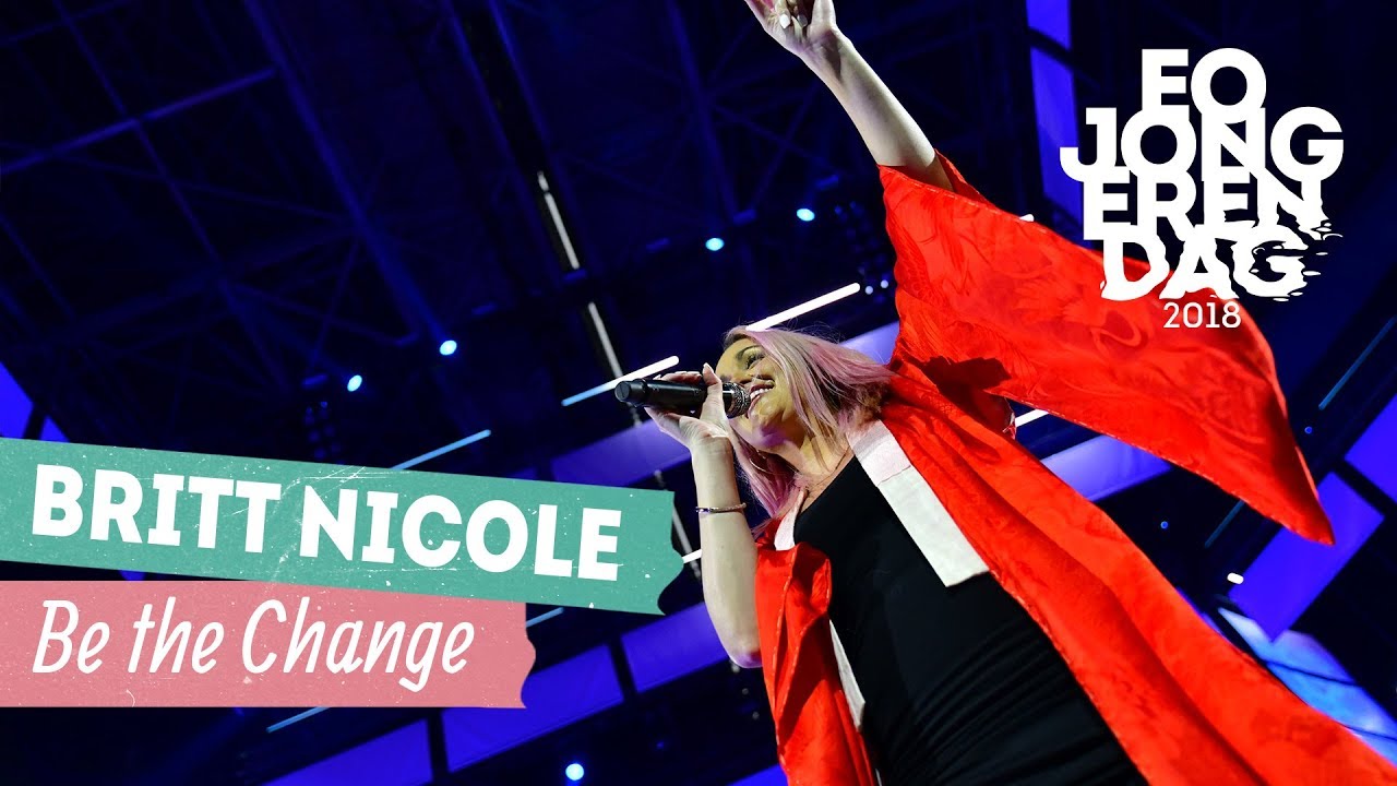 BRITT NICOLE - BE THE CHANGE [LIVE at EOJD 2018]