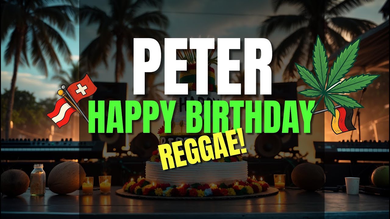 🎶 Dein Reggae-Geburtstagslied, Peter! | Sonne, Rhythmus & gute Laune zum Geburtstag garantiert 🌞🥁