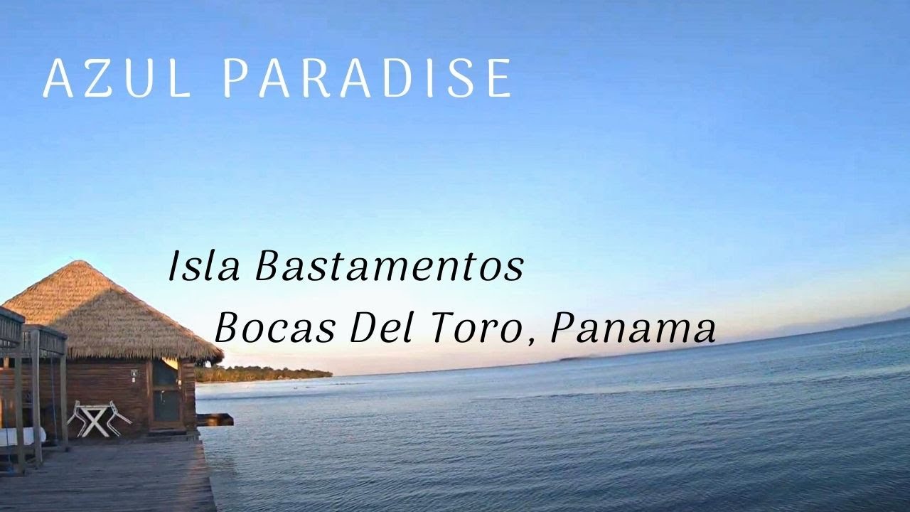 Azul Paradise | Bocas Del Toro Panama | Isla Bastimentos | Overwater Bungalow Resort Walk Through