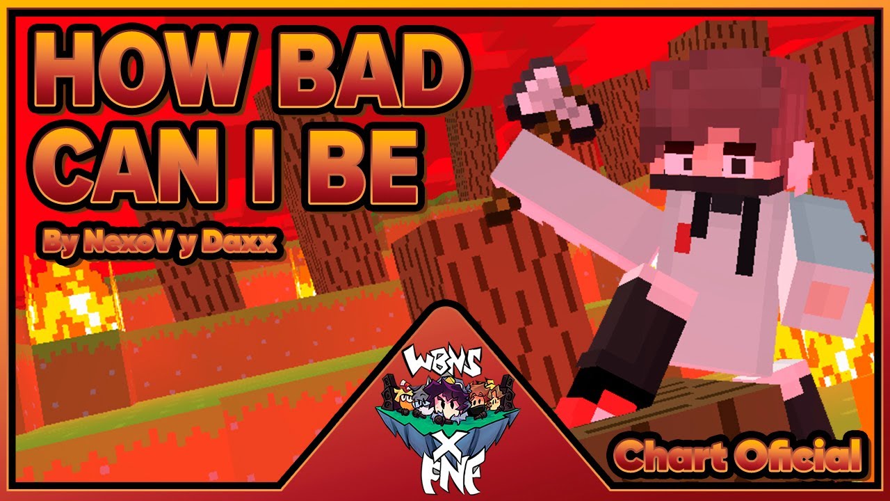 FNF - HOW BAD CAN I BE CHART OFICIAL (Cuan malo V2) //// WBNS X FNF (Aquino)