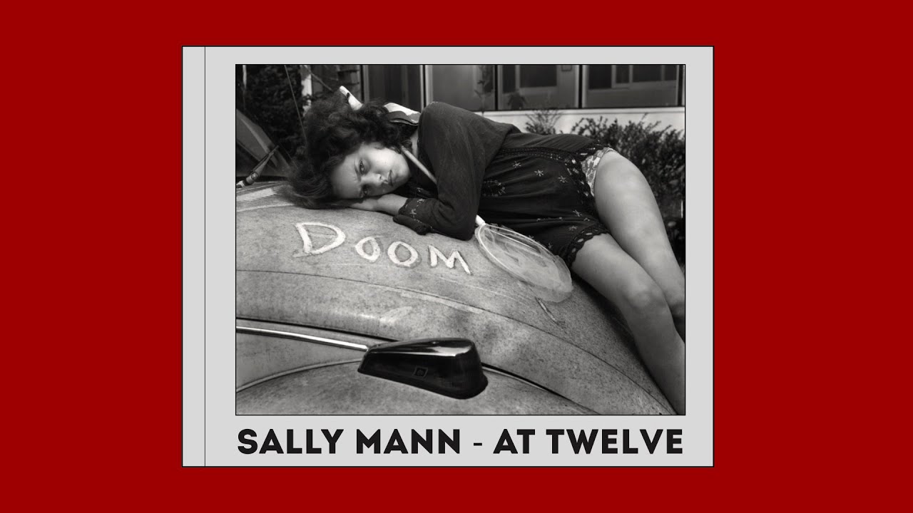 Sally Mann - At Twelve, Portraits of Young Women