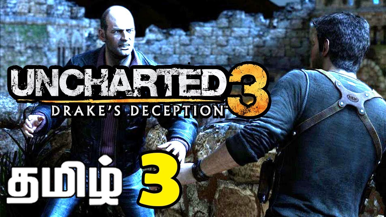 Uncharted 3 Tamil Commentary Gameplay 3 | Uncharted 3 Tamil - Uncharted 3 Tamil Gameplay தமிழ் In PG