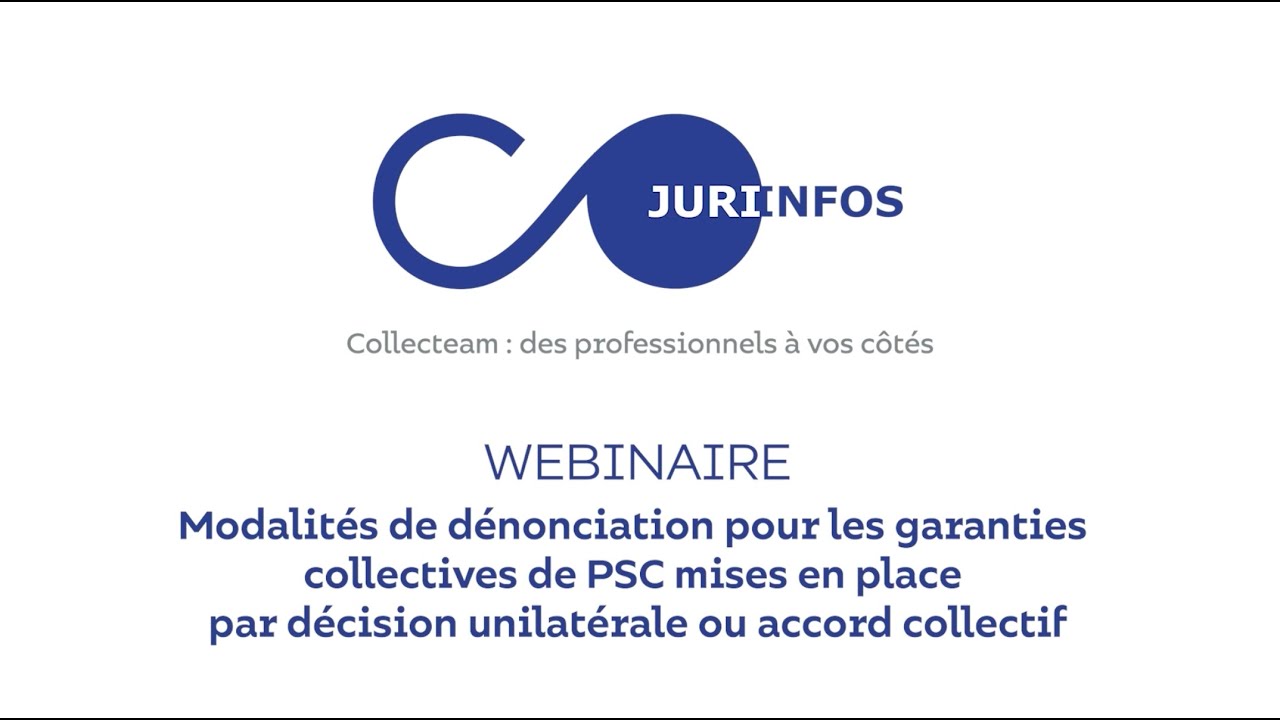 [JURIDIQUE] Replay webinaire : Modalités de dénonciation pour les garanties collectives de PSC