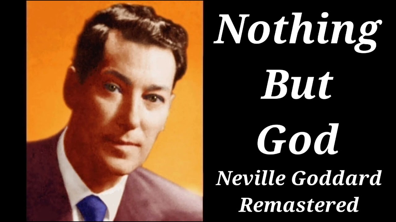 Nothing But God | Neville Goddard Remastered Lecture