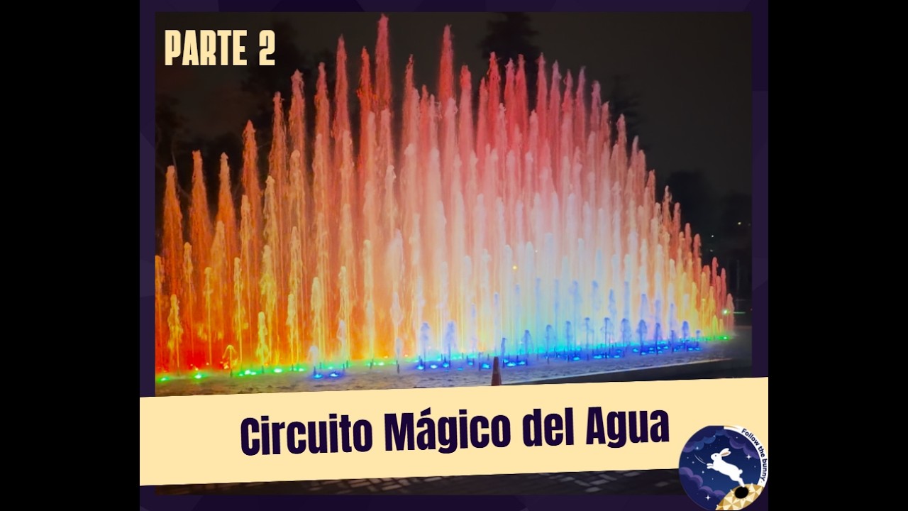 Circuito Mágico del Agua - Zona Tangüis - Parte 2