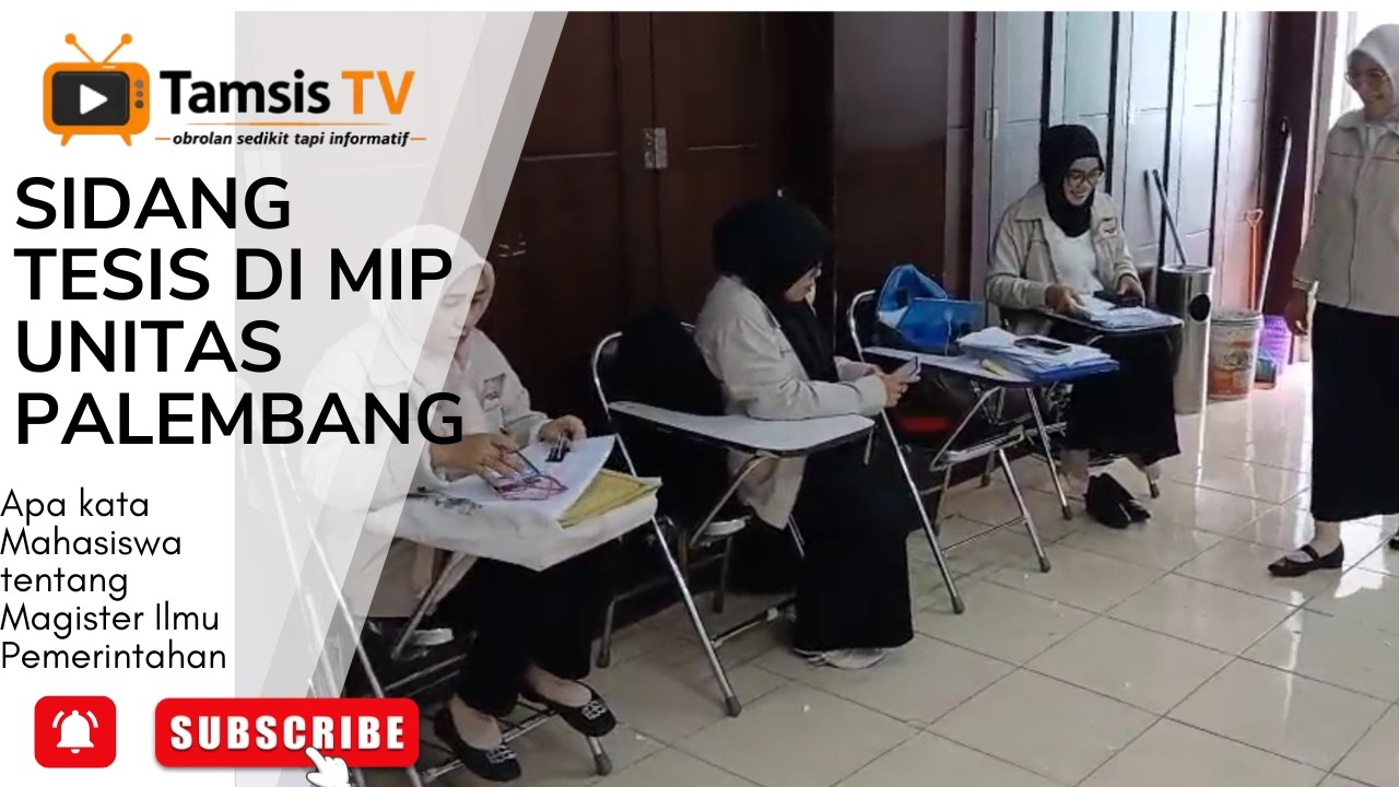 Sidang Tesis di MIP Unitas - Apa kata Mahasiswa tentang MIP