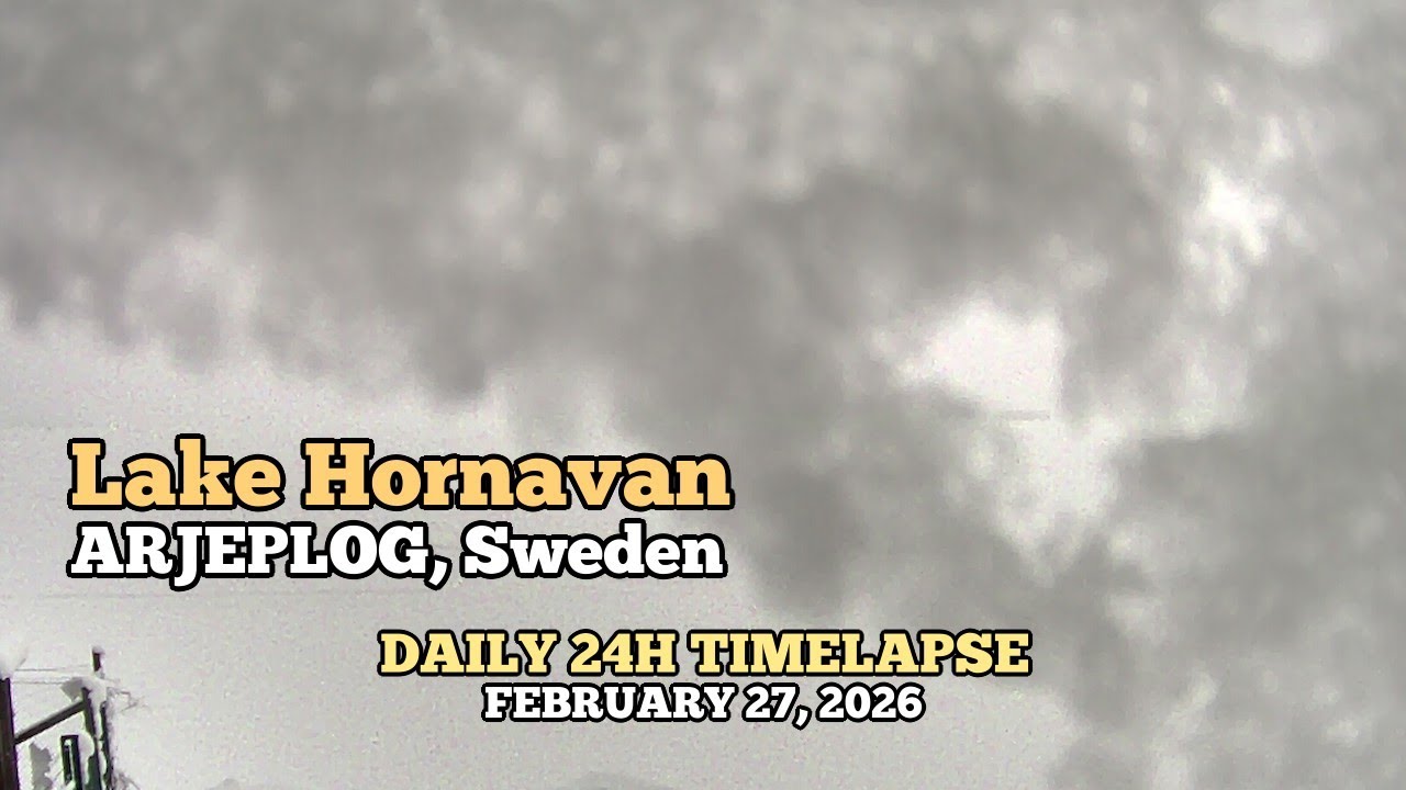 Lake Hornavan - Daily Timelapse: February 27, 2026 [Arjeplog, Sweden]
