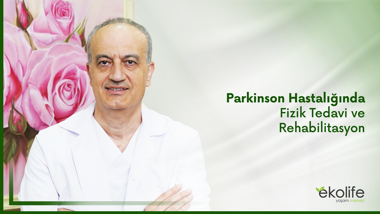 Parkinson Hastalığında Fizik Tedavi ve Rehabilitasyon