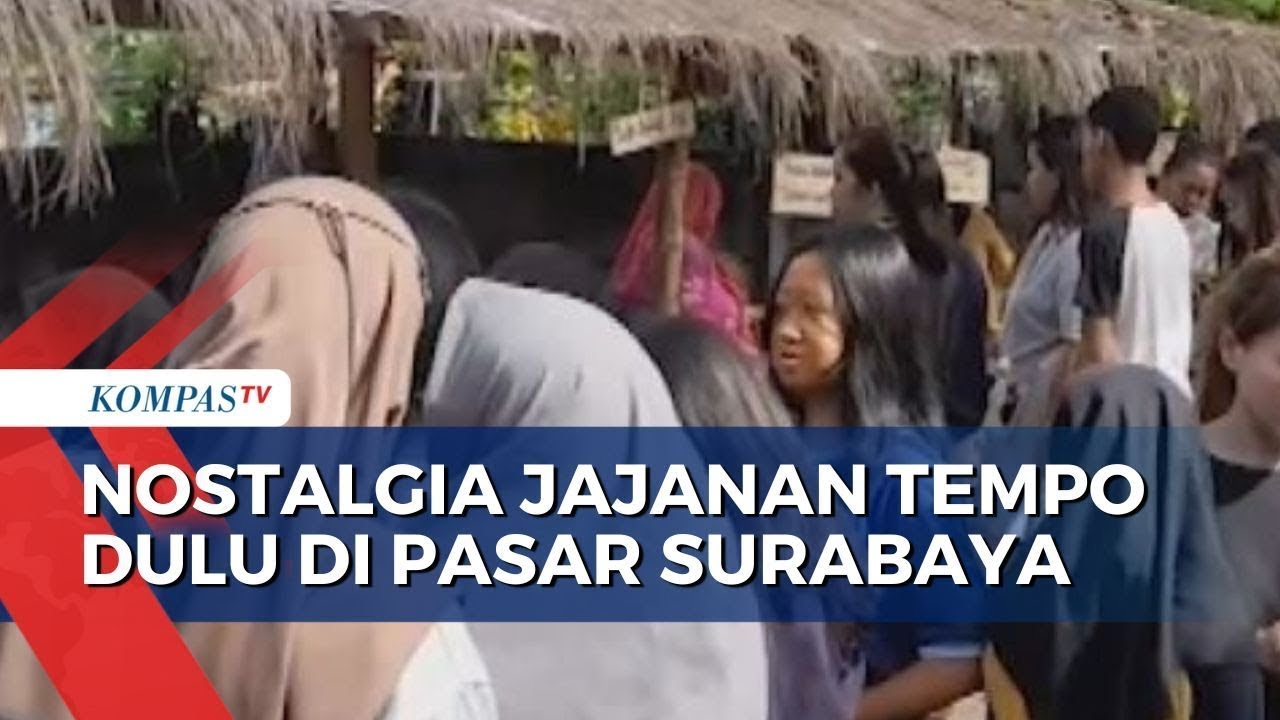 Viral Pasar Jadul 'Ndonowati Surabaya' Nostalgia Belanja Jajanan & Minuman Tempo Dulu