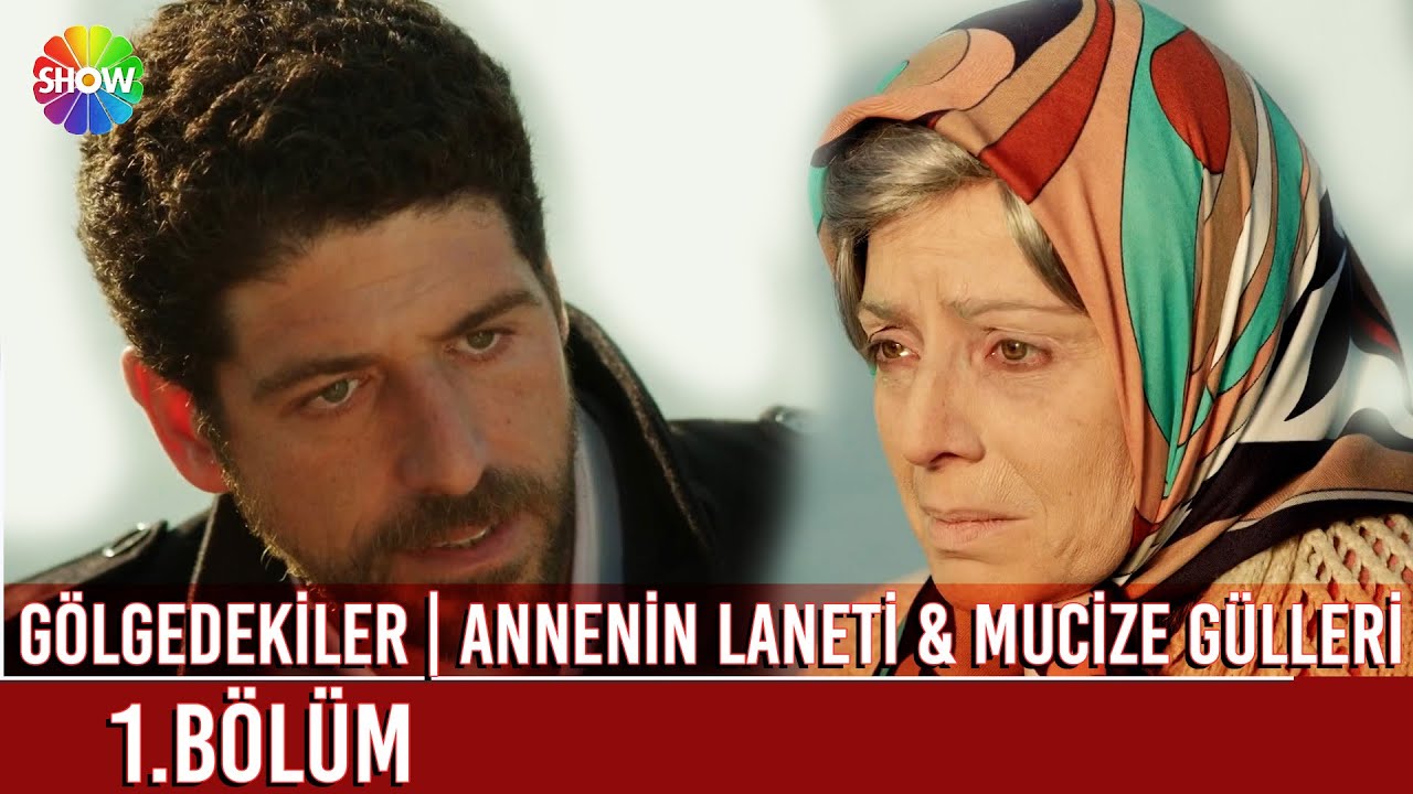 Gölgedekiler  Annenin Laneti & Mucize Gülleri (TV Film)