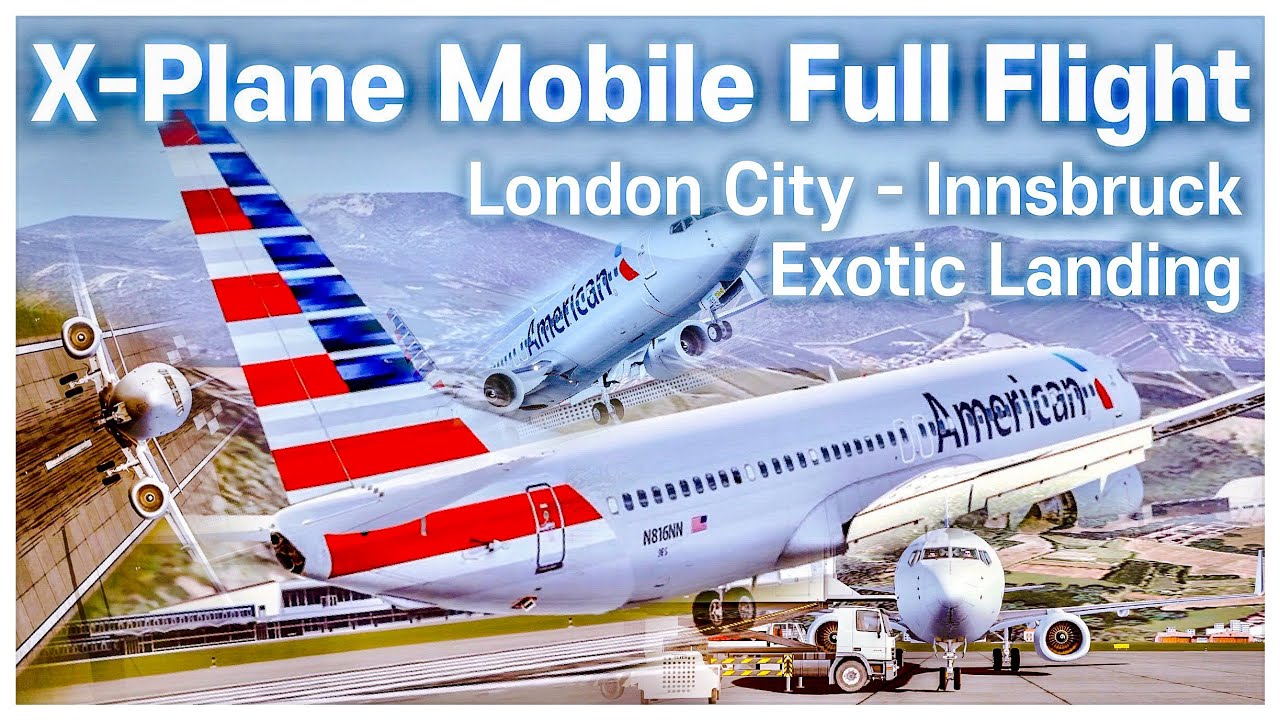 PLANE ASMR X Plane 10 Mobile Full Flight B737 Tutorial from London City Airport to Innsbruck Airport