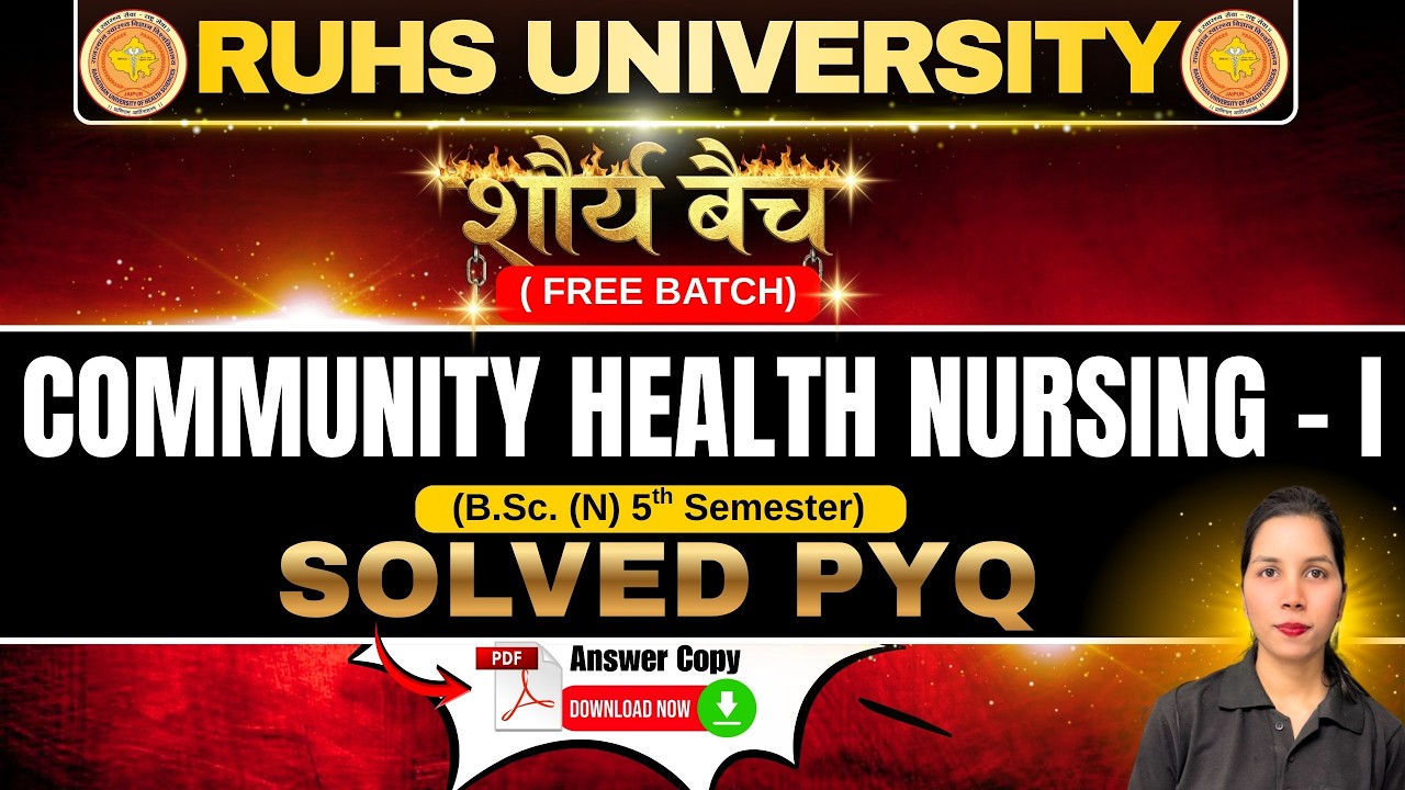 RUHS B.Sc Nursing 5th Sem: Community Health Nursing - I Solved PYQ | Shaurya Batch | Bhushan Science