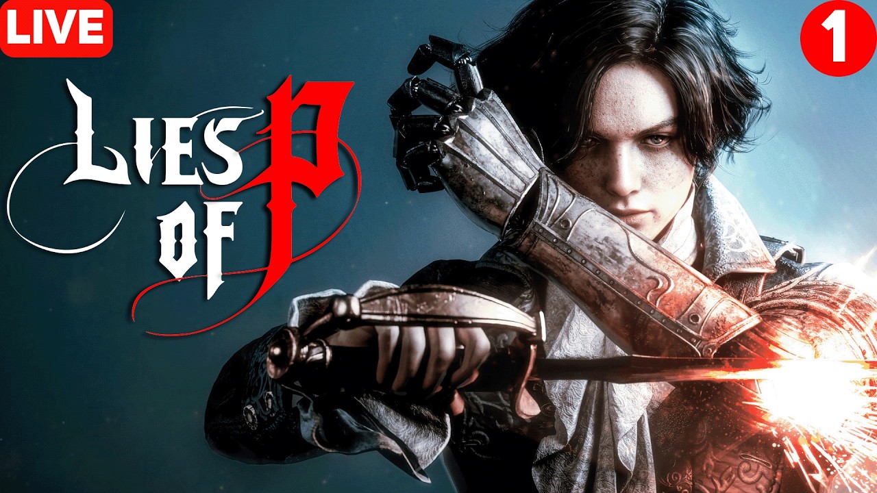 🔴LIVE Lies of P | A Puppet who Lies is no longer a Puppet | First Time Play #1 #liesofp #live