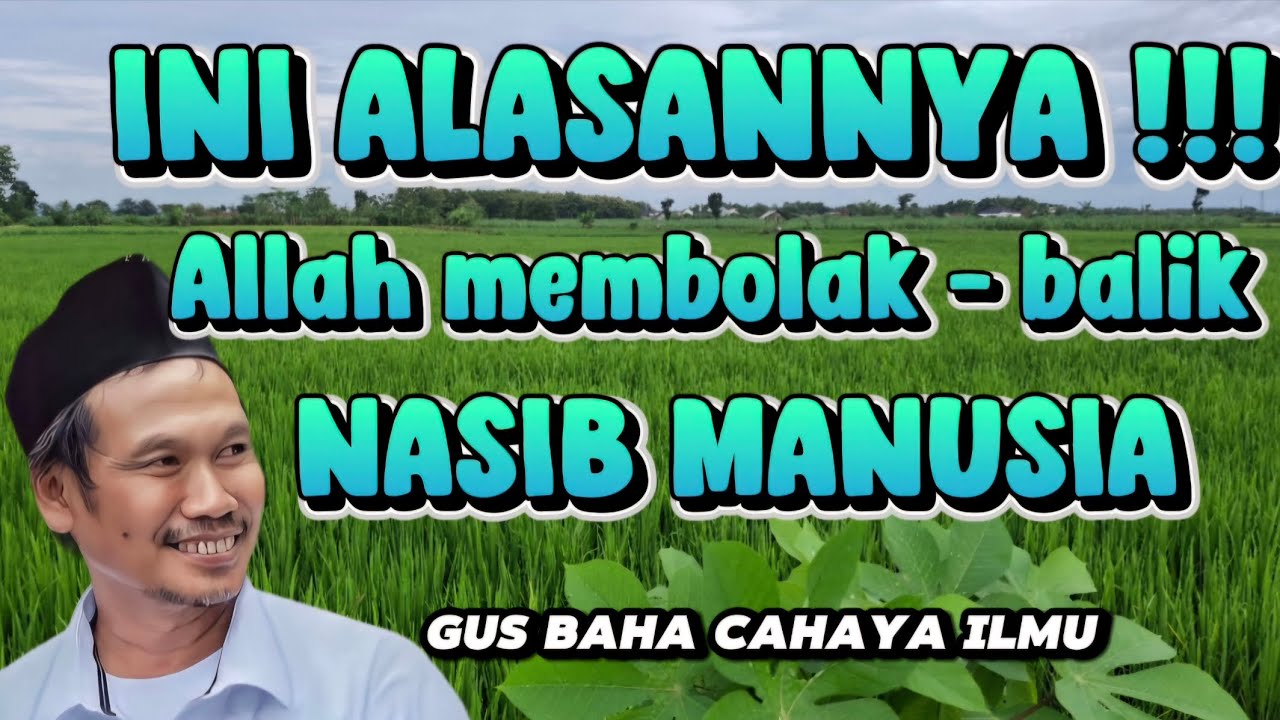 Tujuan Allah Membolak - Balik keadaan manusia | cahaya ilmu 