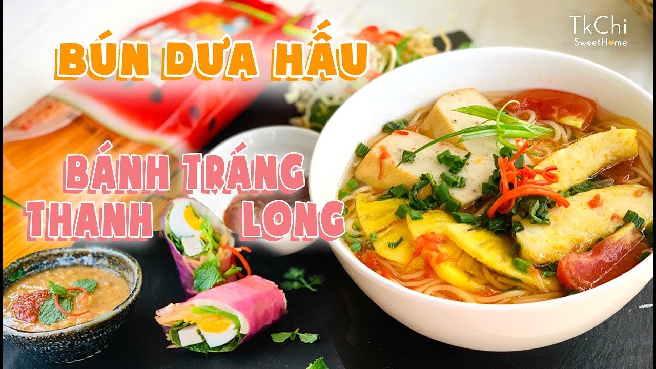 VÀO BẾP VỚI BÚN DƯA HẤU VÀ BÁNH TRÁNG THANH LONG I Tại phiên chợ xanh tử tế