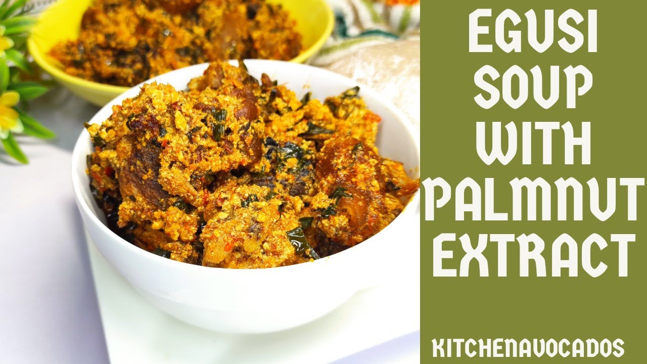 Egusi Soup with Banga | #banga #healthycooking #kitchenavocados #nigerianrecipes