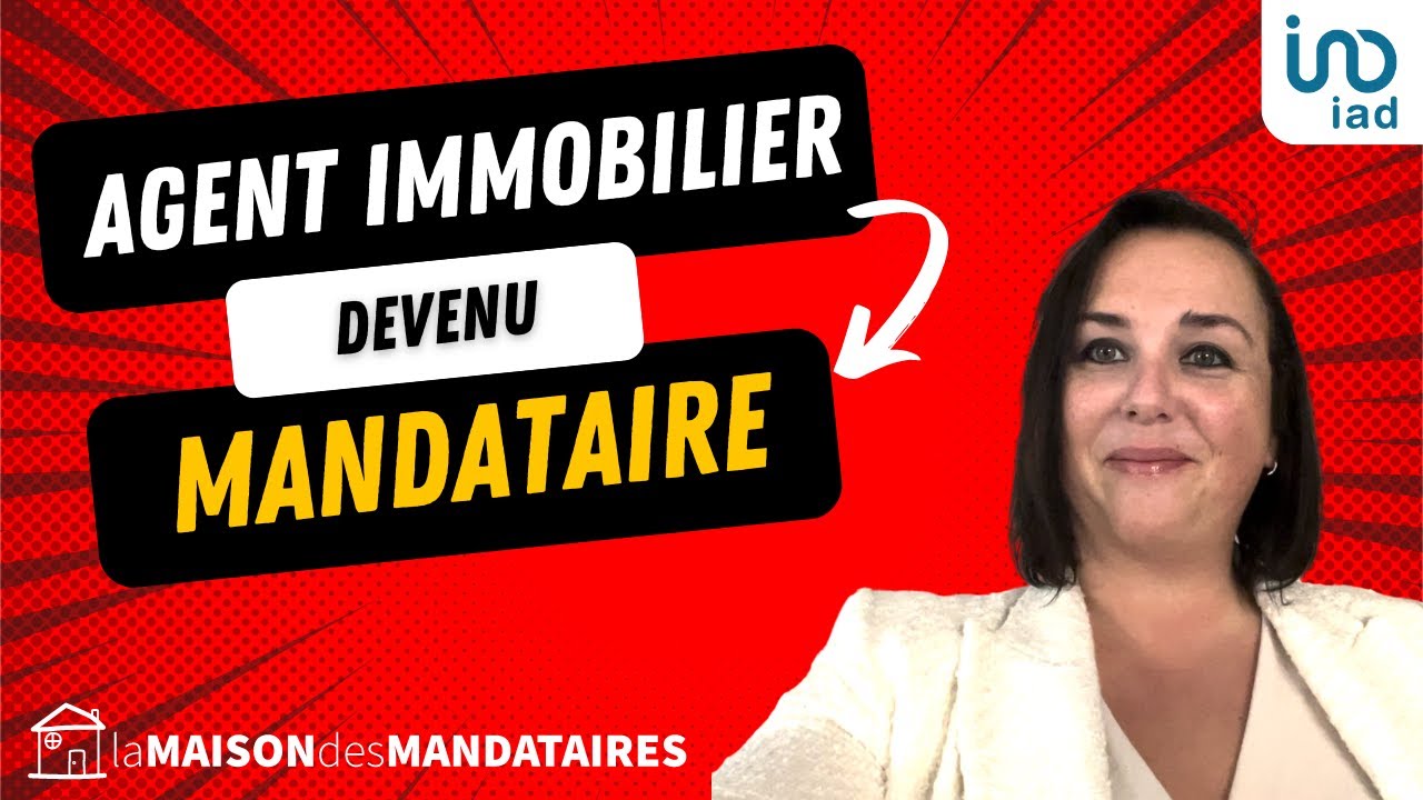 Agent immobilier devenu mandataire - Par Marion Bichambre du r&eacute;seau iad France