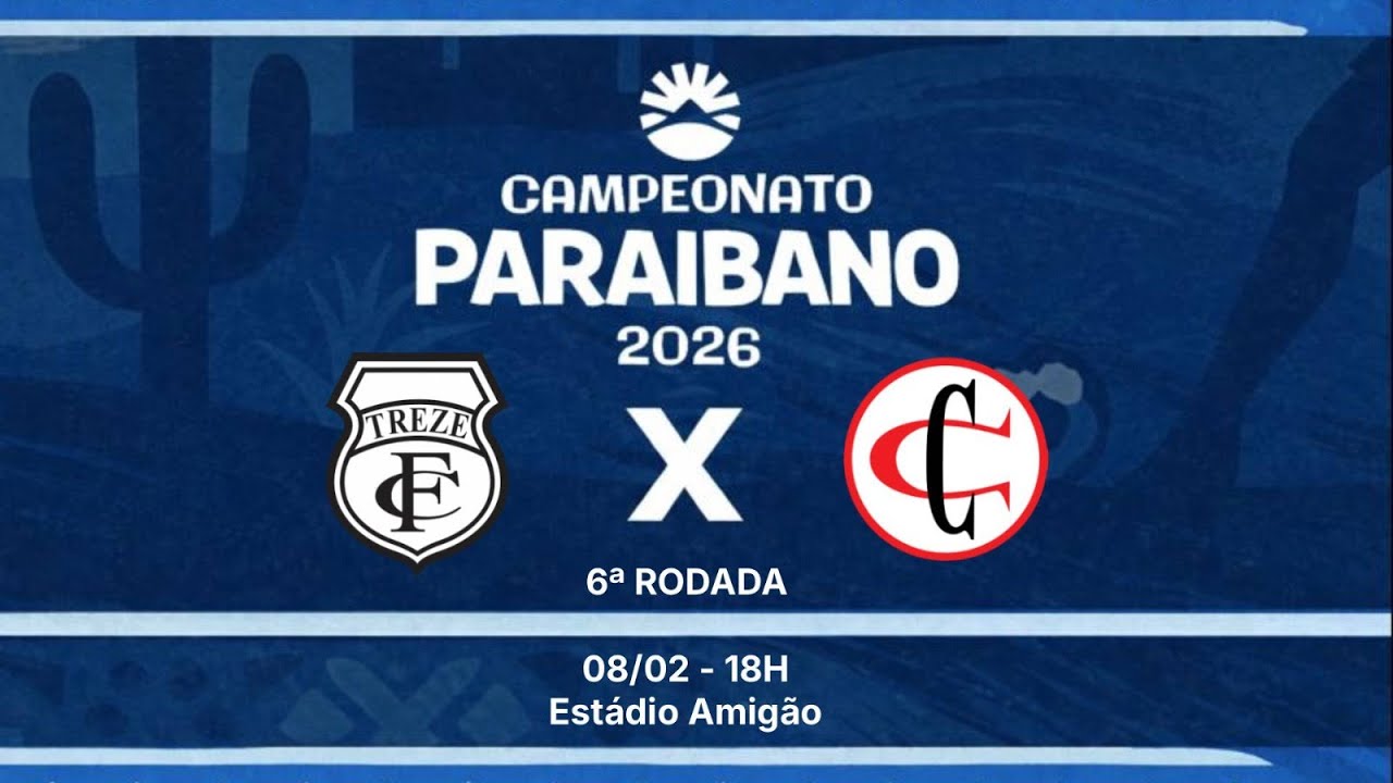 AO VIVO: TREZE X CAMPINENSE | PARAIBANO 2026