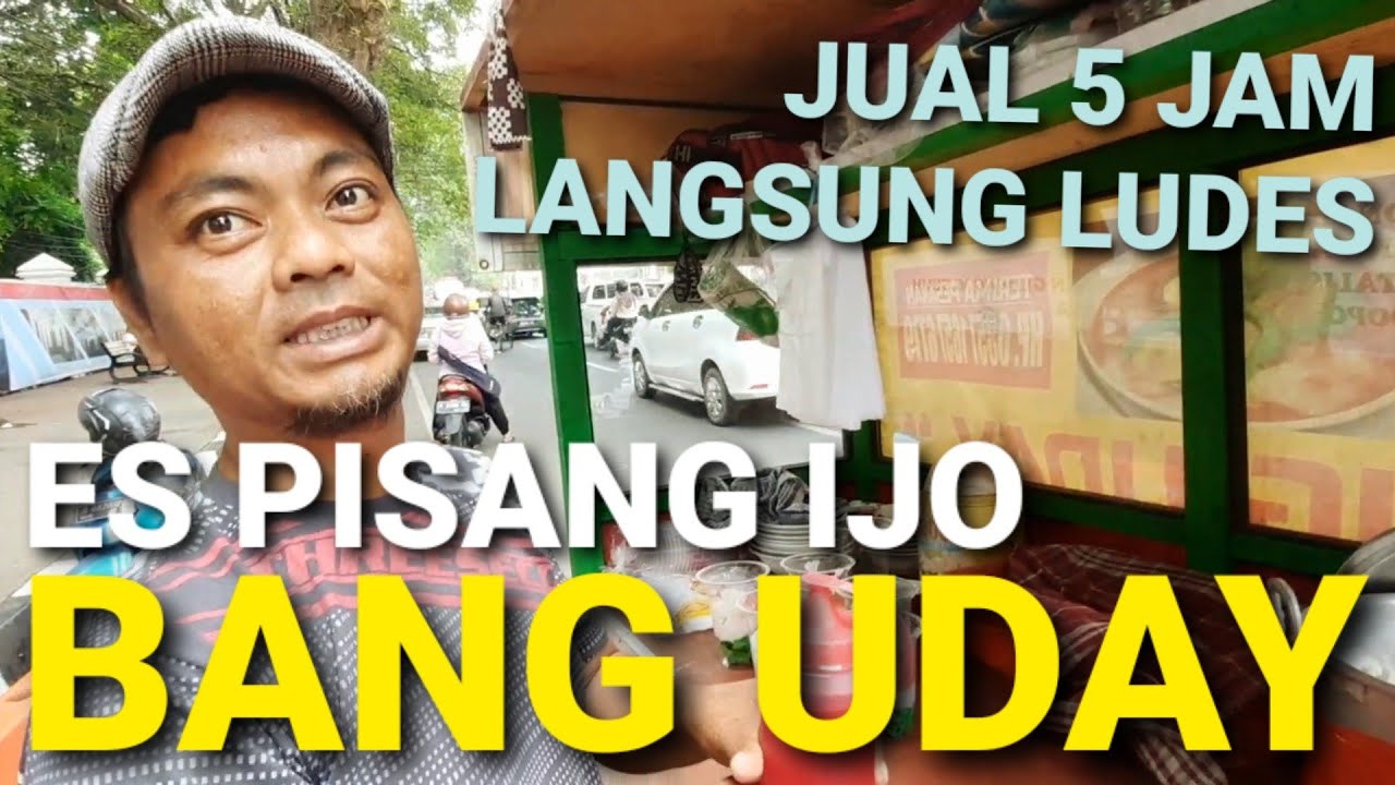 LUDES SEMUANYA DALAM 5 JAM, ES PISANG IJO BANG UDAY, STREET FOOD SERANG, INDONESIAN FOOD