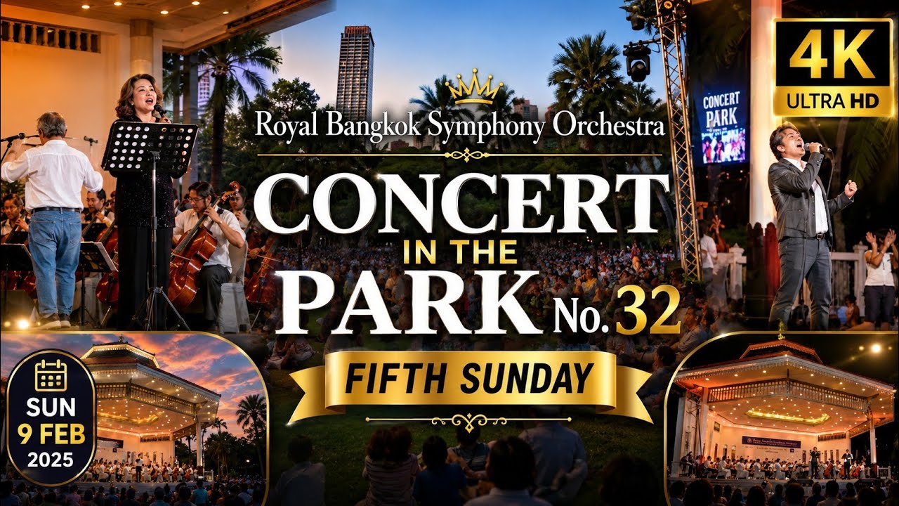 CONCERT IN THE PARK No. 32 | 9 Feb 2025 ดนตรีในสวน Royal Bangkok Symphony Orchestra | Full Version