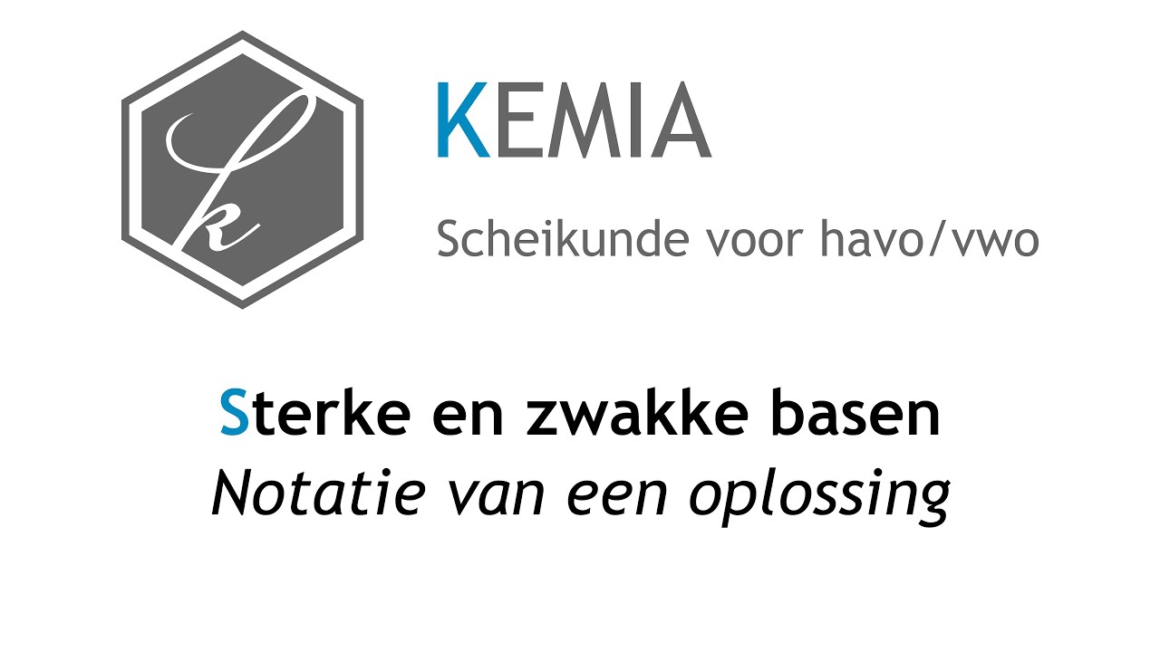 Sterke en zwakke basen: Notatie van een oplossing