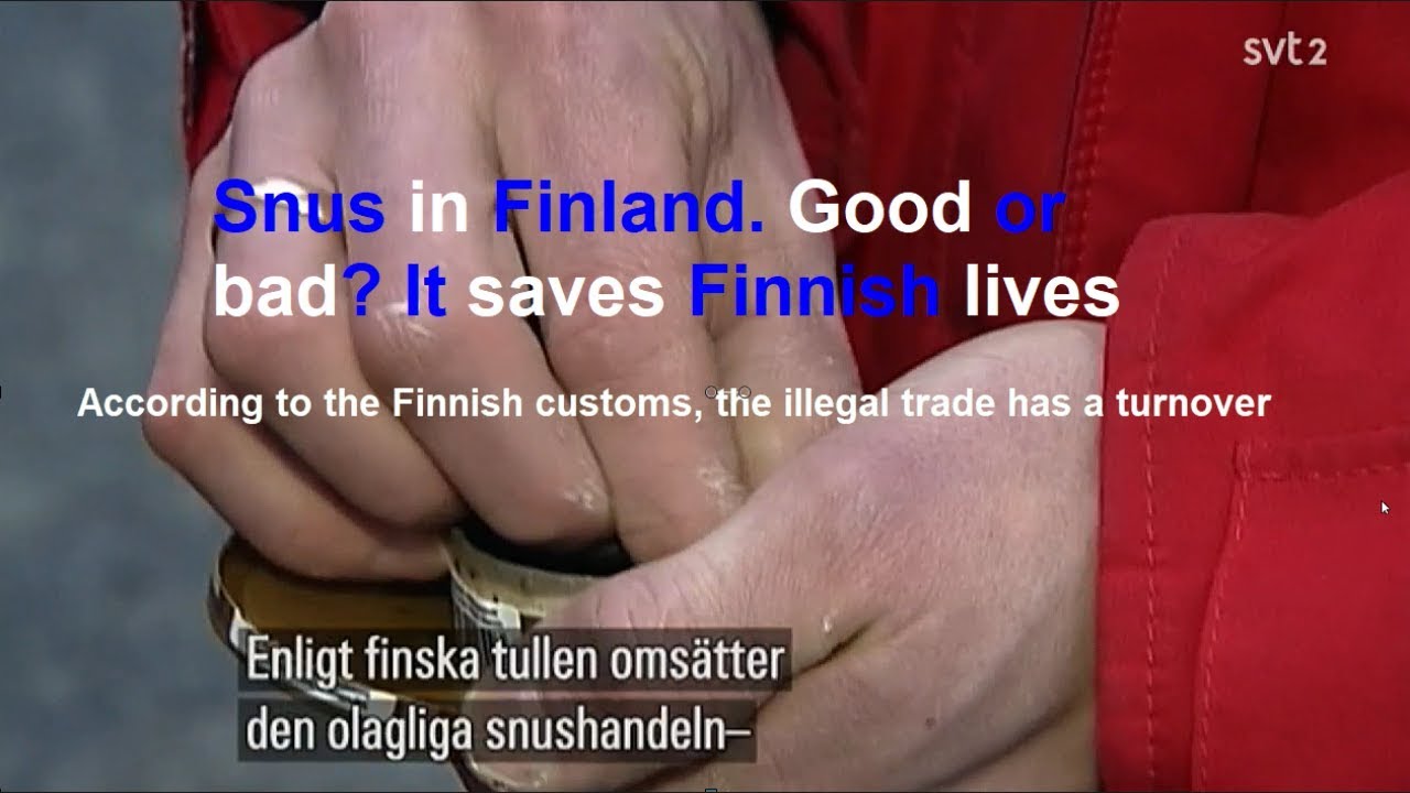 Snus (nuuska) in Finland. Good or bad?