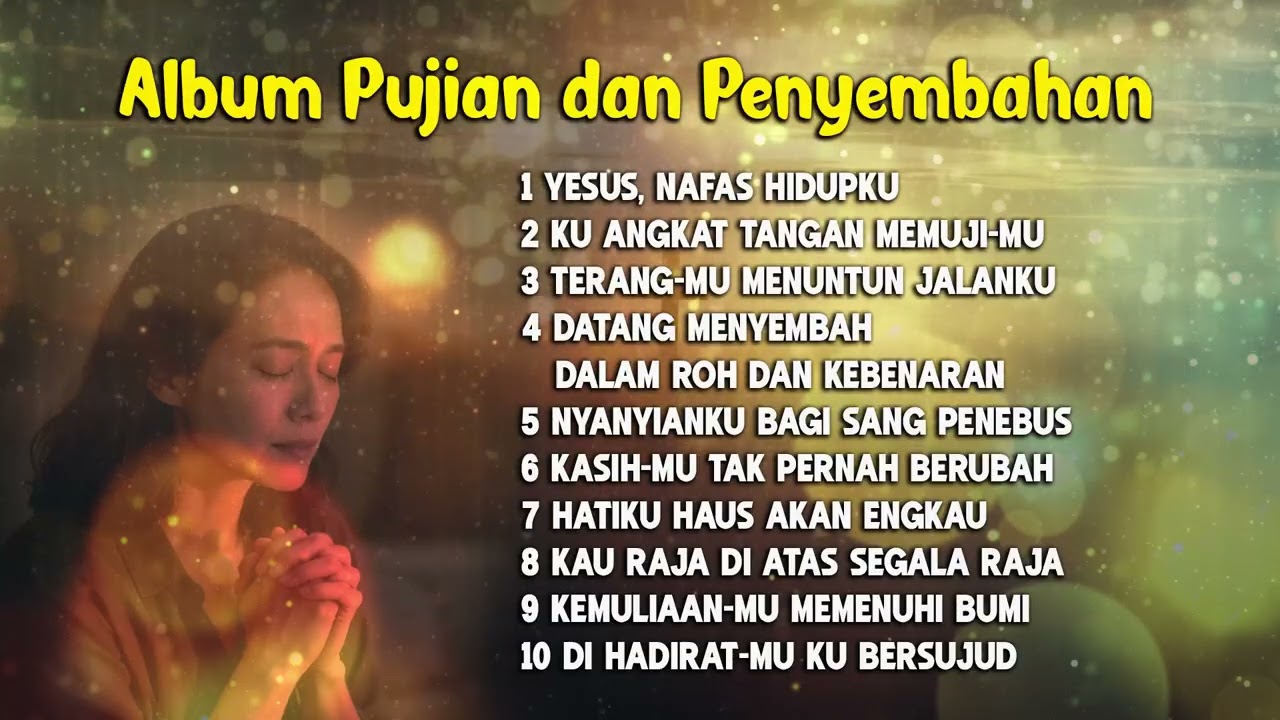 YESUS NAFAS HIDUPKU || Album Pujian Dan Penyembahan   || Lagu Rohani Kristen