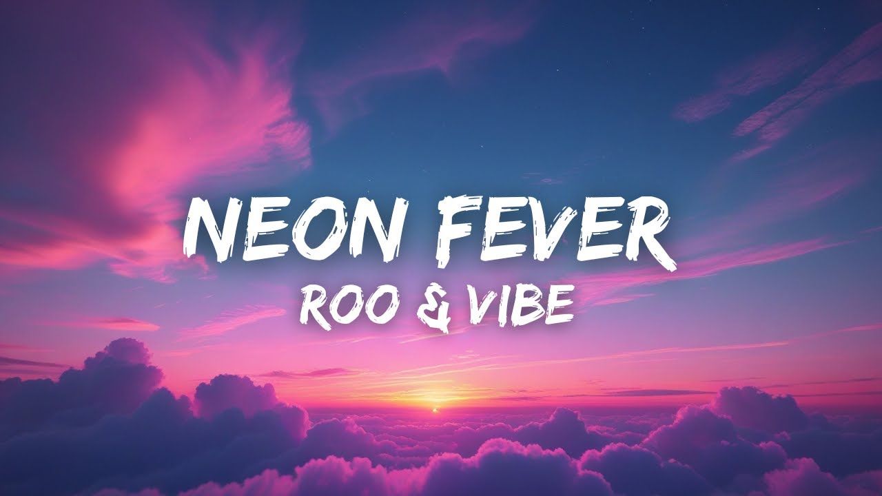 ✨ Neon Fever (Official Lyrics) | Viral EDM 2025 | Roo & Vibe New Song
